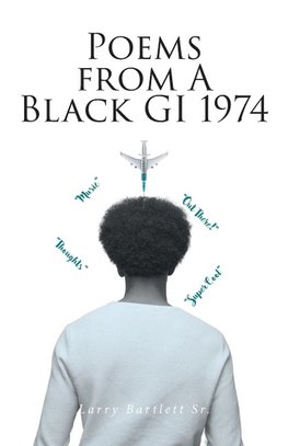 Poems from A Black GI 1974