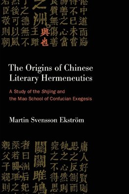 The Origins of Chinese Literary Hermeneutics