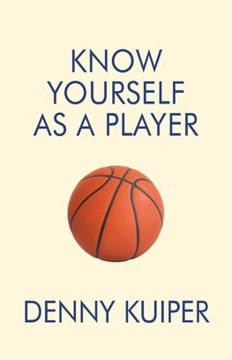 Know Yourself As A Player