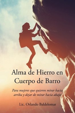 Alma de Hierro en Cuerpo de Barro