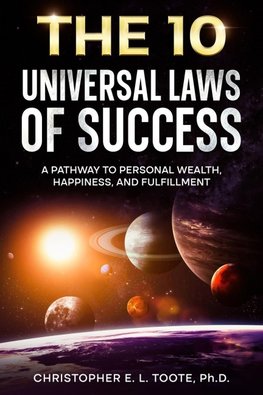 THE 10 UNIVERSAL LAWS OF SUCCESS