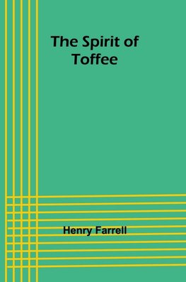 The spirit of Toffee