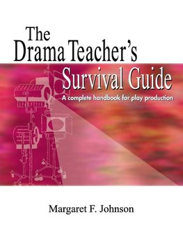 Drama Teacher's Survival Guide