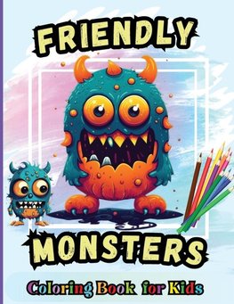 Friendly Monsters Coloring Book For Kids