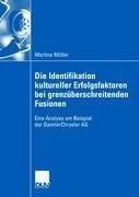 Die Identifikation kultureller Erfolgsfaktoren bei grenzüberschreitenden Fusionen