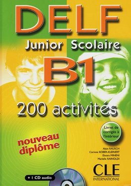 DELF junior scolaire B1. 200 activités