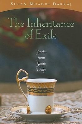 THE INHERITANCE OF EXILE: STORIES FORM SOUTH PHILLY