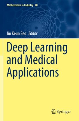 Deep Learning and Medical Applications