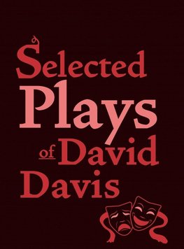 Selected Plays of David Davis