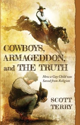 Cowboys, Armageddon, and The Truth