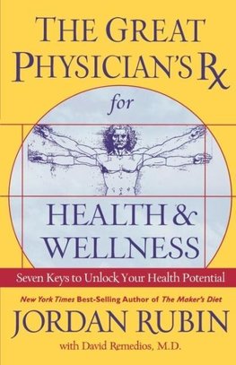 The Great Physician's RX for Health & Wellness