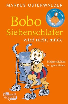 Bobo Siebenschläfer wird nicht müde