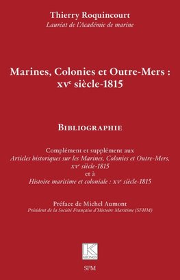 Marines, Colonies et Outre-Mers : XVe siècle-1815