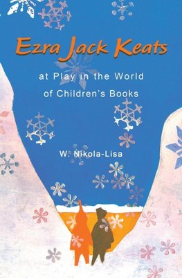 Ezra Jack Keats at Play in the World of Children's Books