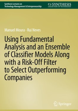 Using Fundamental Analysis and an Ensemble of Classifier Models Along with a Risk-Off Filter to Select Outperforming Companies