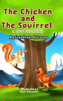 The Chicken and The Squirrel