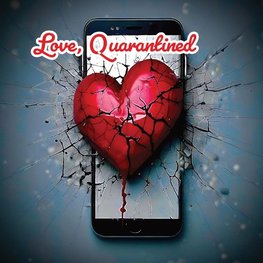 Love, Quarantined