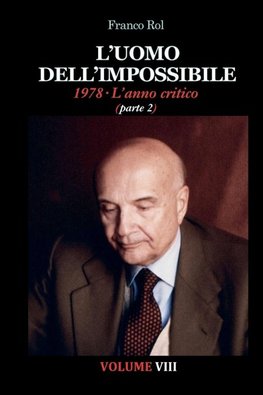 L'Uomo dell'Impossibile. 1978 L'anno critico, parte 2