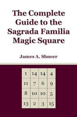 The Complete Guide to the Sagrada Familia Magic Square