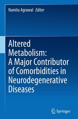 Altered Metabolism: A Major Contributor of Comorbidities in Neurodegenerative Diseases