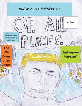 Of. All. Places (Smirkgown Version)