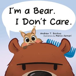 I'm a Bear. I Don't Care.