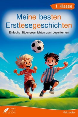 Silbenbuch 1. Klasse - Meine besten Erstlesegeschichten