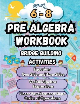 Summer Math Pre Algebra Workbook Grade 6-8 Bridge Building Activities