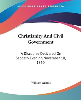 Christianity And Civil Government