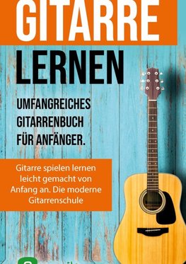 Gitarre lernen für Anfänger und Wiedereinsteiger