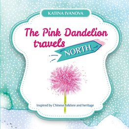 The Pink Dandelion travels NORTH