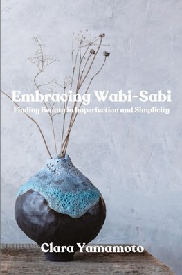 Embracing Wabi-Sabi