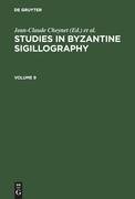 Studies in Byzantine Sigillography. Volume 9