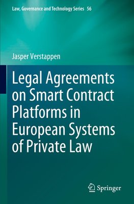 Legal Agreements on Smart Contract Platforms in European Systems of Private Law