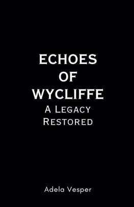 Echoes of Wycliffe