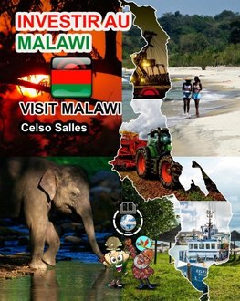 INVESTIR AU MALAWI - Visit Malawi - Celso Salles