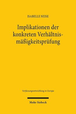 Implikationen der konkreten Verhältnismäßigkeitsprüfung