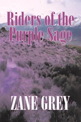 Riders of the Purple Sage by Zane Grey, Fiction, Westerns