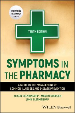 Symptoms in the Pharmacy: A Guide to the Management of Common Illnesses and Disease Prevention, 10th Edition