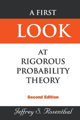 S, R:  First Look At Rigorous Probability Theory, A (2nd Edi