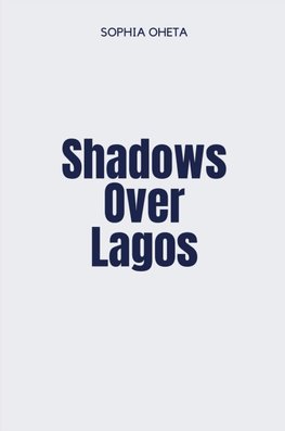 Shadows Over Lagos