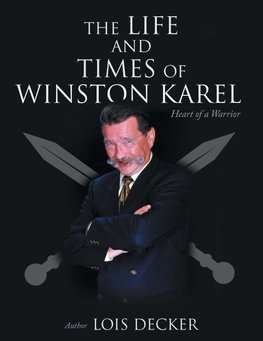 The Life and Times of Winston Karel