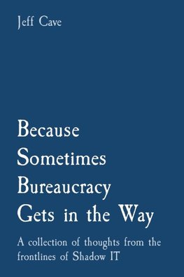 Because Sometimes Bureaucracy Gets in the Way