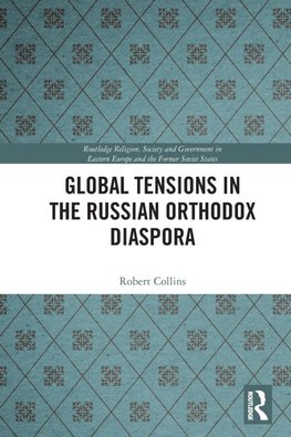 Global Tensions in the Russian Orthodox Diaspora