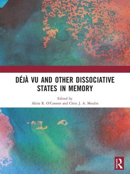 Déjà vu and Other Dissociative States in Memory