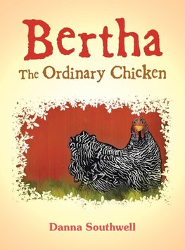 Bertha The Ordinary Chicken