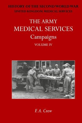 THE ARMY MEDICAL SERVICES CAMPAIGNS VOL IV