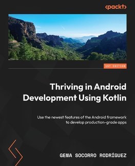 Thriving in Android Development Using Kotlin