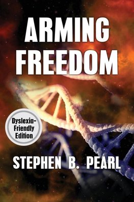 Arming Freedom (dyslexia-formatted edition)