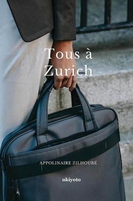 Tous à Zurich